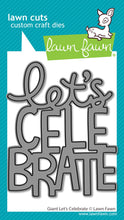 Load image into Gallery viewer, Lawn Fawn - giant let's celebrate - lawn cuts - Design Creative Bling