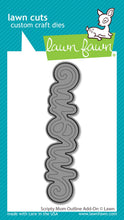Load image into Gallery viewer, Lawn Fawn - scripty mom outline add-on - lawn cuts - Design Creative Bling
