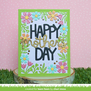 Lawn Fawn - Giant Happy Mother's Day - lawn cuts - Design Creative Bling