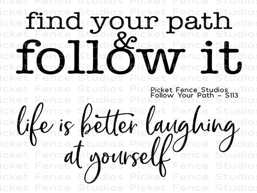 Picket Fence Studios- FOLLOW YOUR PATH- Clear Stamp Set
